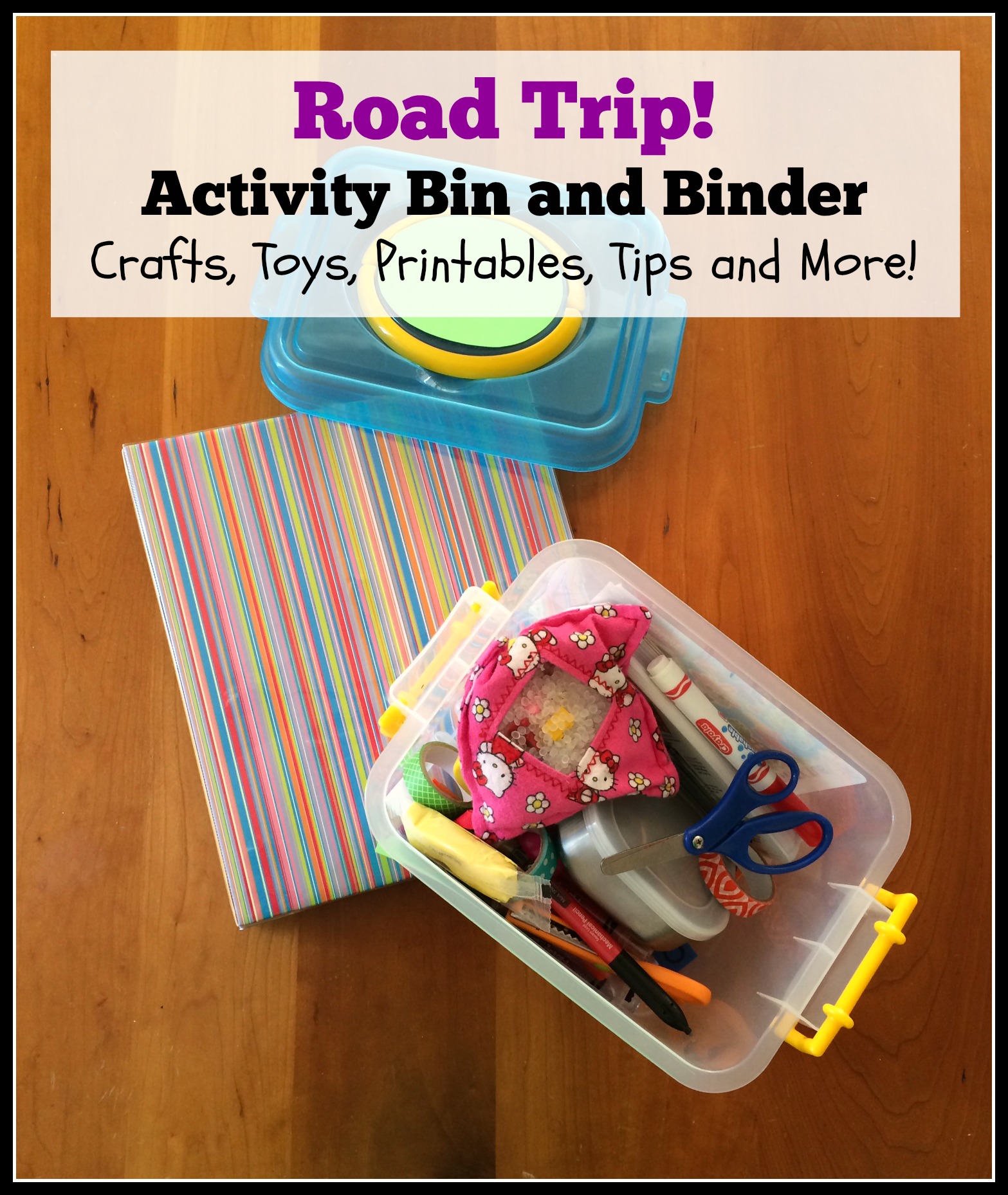 Road Trip Activity Bin and Binder crafts toys printables tips left brain craft brain