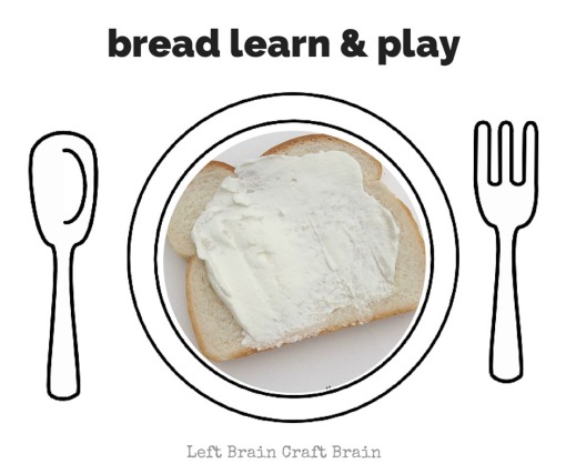 Bread Learn and Play Left Brain Craft Brain