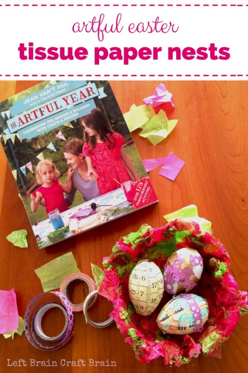 Make your Easter more creative with these tissue paper nests inspired by the book The Artful Year from Jean Van't Hul, The Artful Parent.