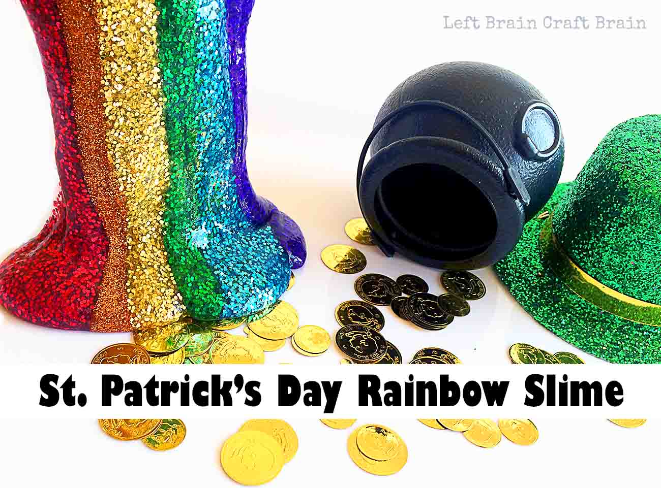 St. Patrick’s Day Rainbow Slime - Left Brain Craft Brain