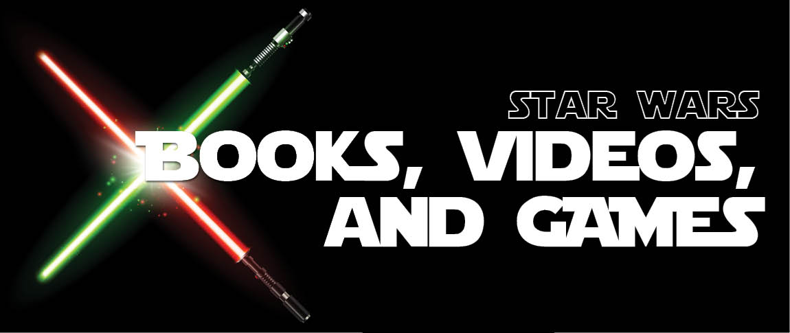 Star Wars Books Videos and Games