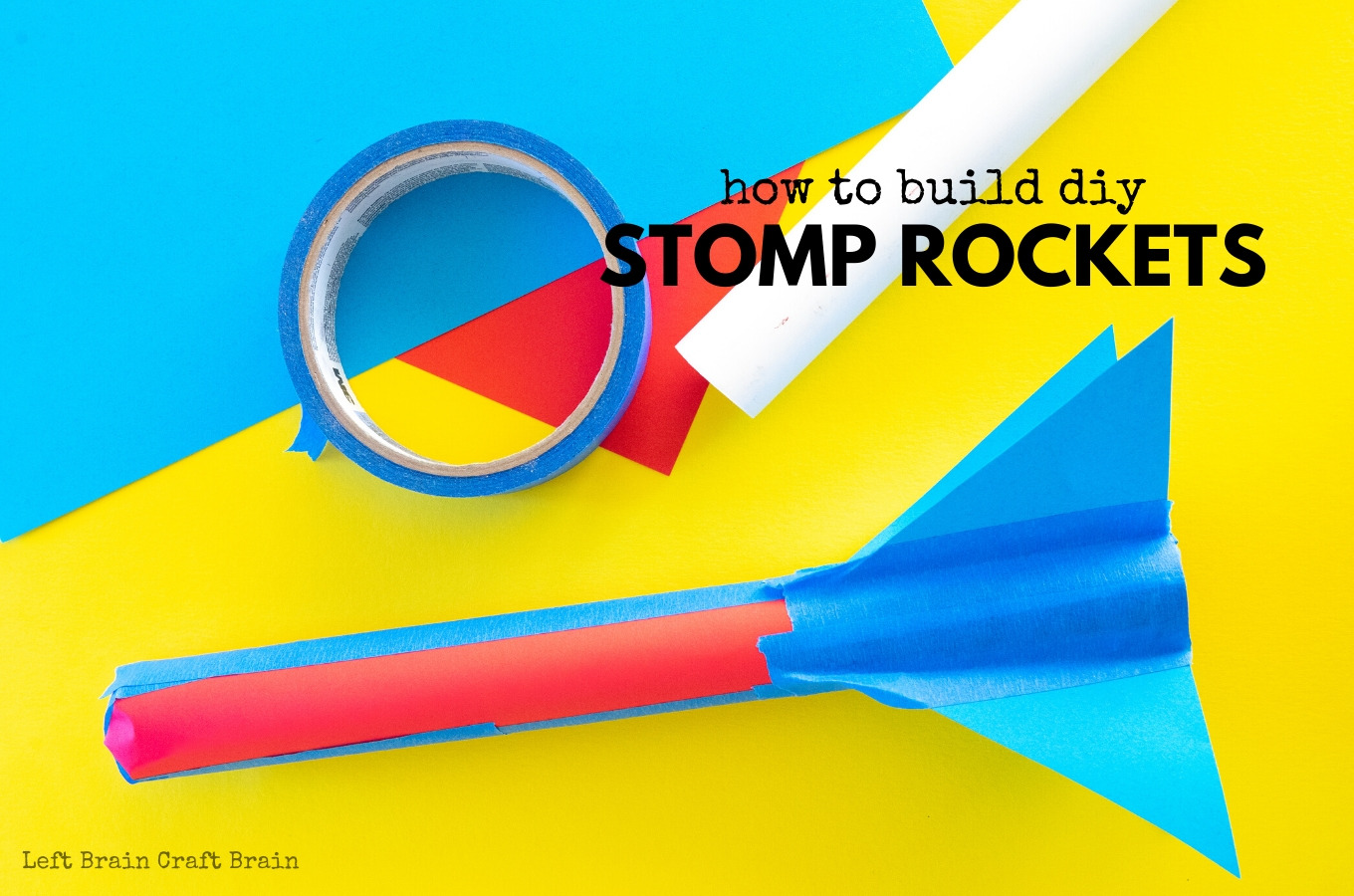 How to build DIY stomp rockets with PVC pipe, 2L bottles, paper, and tape