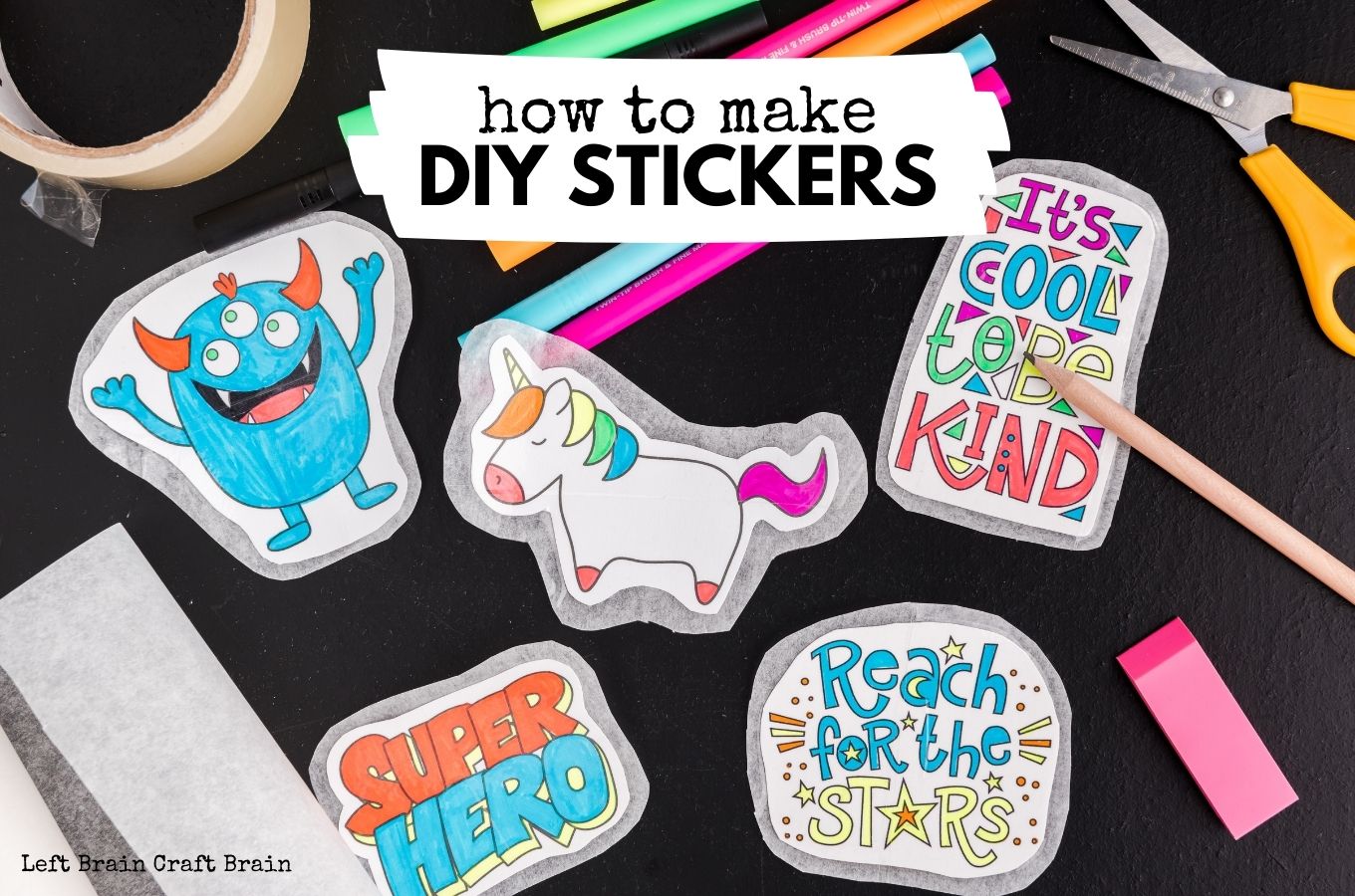 How to Make DIY Stickers - Left Brain Craft Brain